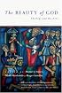 The Beauty of God: Theology and the Arts