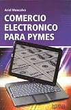 Comercio electronico para pymes (Spanish Edition)
