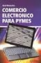 Comercio electronico para pymes (Spanish Edition)