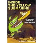 Inside the Yellow Submarine: The Making of the Beatles' Animated Classic book cover