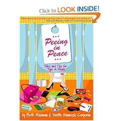 Peeing In Peace: Tales & Tips for Type A Moms