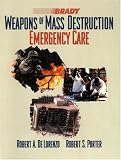 Weapons of Mass Destruction: Emergency Care
