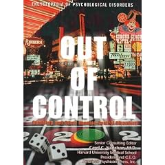 Out O Control: Gamblg Etc.-Psy (Encyclopedia of Psychological Disorders) by Linda N. Bayer
