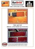 The Art of Brick and Mortar Tinting: The Concise Guide Books