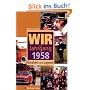 Wir vom Jahrgang 1958: Kindheit und Jugend