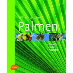 Palmen. Botanik, Kultur, Nutzung