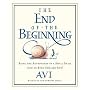 The End of the Beginning : Being the Adventures of a Small Snail (and an Even Smaller Ant)