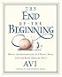 The End of the Beginning : Being the Adventures of a Small Snail (and an Even Smaller Ant)