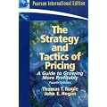 The Strategy and Tactics of Pricing: A Guide to Growing More Profitably