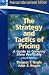 The Strategy and Tactics of Pricing: A Guide to Growing More Profitably