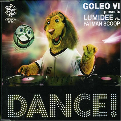 Lumidee vs. Fatman Scoop - Goleo VI Presents Dance! - Zortam Music