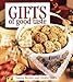 Gifts of Good Taste: Yummy Recipes and Creative Crafts (Gifts of Good Taste)