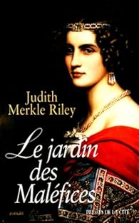 Le Jardin Des Malefices Judith Merkle Riley Babelio