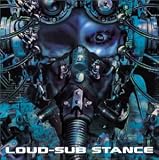 LOUD-SUB STANCE