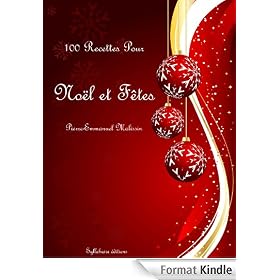 100 recettes de cuisine pour les fêtes de cuisine et mets