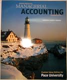 Managerial Accounting (Custom Value Edition for Pace University.)