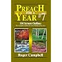 Preach for a Year #7: 104 Sermons Outlines (Preach for a Year Series)