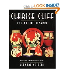 Clarice Cliff: The Art of Bizarre: The Art of the Bizarre