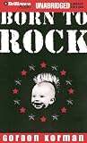 Review Brilliance Audio Unabridged Lib Ed  / Born to Rock