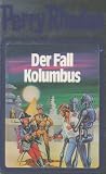 Der Fall Kolumbus. Perry Rhodan 11 - Perry Rhodan