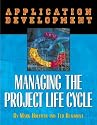 Application Development:  Managing the Project Life Cycle