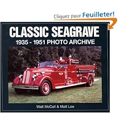 Classic Seagrave 1935 Through 1951: Photo Archive