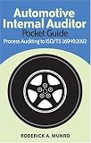 Automotive Internal Auditor Pocket Guide: Process Auditing to Iso/ts 16949:2002