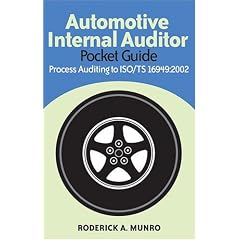 Automotive Internal Auditor Pocket Guide: Process Auditing to Iso/ts 16949:2002