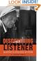 Discovering the Hidden Listener: An Empirical Assessment of Radio Liberty and Western Broadcasting to the USSR during the Cold War (HOOVER INST PRESS PUBLICATION)