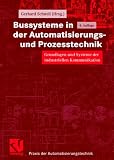 Produkt-Bild: Bussysteme in der Automatisierungstechnik. Grundlagen und Systeme der industriellen Kommunikation