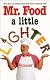 Mr. Food-A Little Lighter