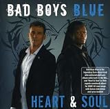 Bad Boys Blue -  Heart and Soul