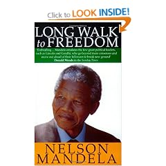 Long Walk To Freedom: The Autobiography of Nelson Mandela