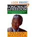 Long Walk To Freedom: The Autobiography of Nelson Mandela