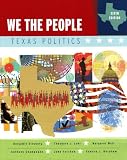 We the People: Texas Politics (Chapters 19-27), Sixth Edition