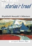 Storiaur Troad: Rhyddiaith Newydd ir Mileniwm