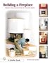 Building a Fireplace: Step-By-Step Instructions for Contemporary to Classic Styles (Schiffer Books)