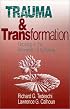 Trauma and Transformation: Growing in the Aftermath of Suffering