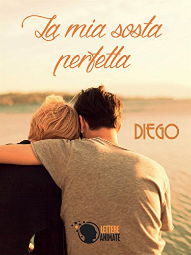 La mia sosta perfetta (Italian Edition)
