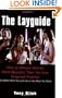 The Layguide: How to Seduce Women More Beautiful Than You Ever Dreamed Possible No Matter What You Look Like or How Much You Make