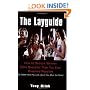 The Layguide: How to Seduce Women More Beautiful Than You Ever Dreamed Possible No Matter What You Look Like or How Much You Make