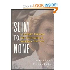 Slim to None: A Journey Through the Wasteland of Anorexia Treatment