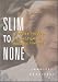 Slim to None: A Journey Through the Wasteland of Anorexia Treatment