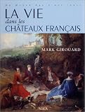 Revue Scala  / La vie dans les châteaux français, du Moyen Age à nos jours
