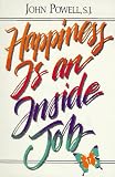 Happiness Is an Inside Job