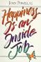 Happiness is an Inside Job