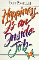 Happiness Is an Inside Job