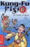 The Temple of Ghosts (Kung Fu Pigs)