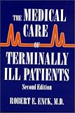 The Medical Care of Terminally Ill Patients (The Johns Hopkins Series in Hematology/Oncology)