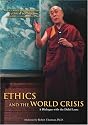 Ethics and the World Crisis - A Dialogue with the Dalai Lama